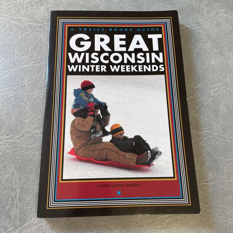 Great Wisconsin Winter Weekends