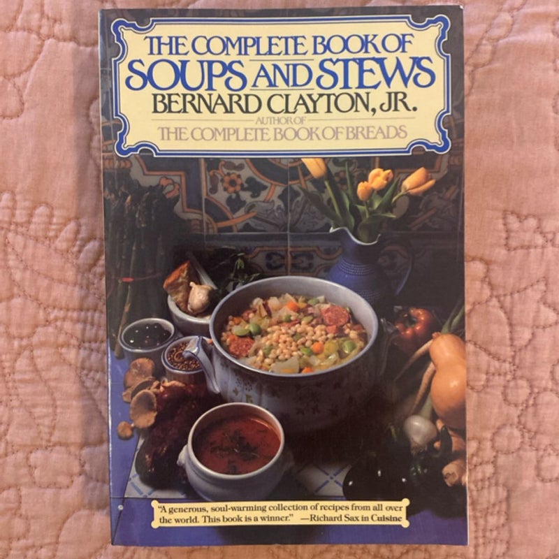 The Complete Book of Soups and Stews