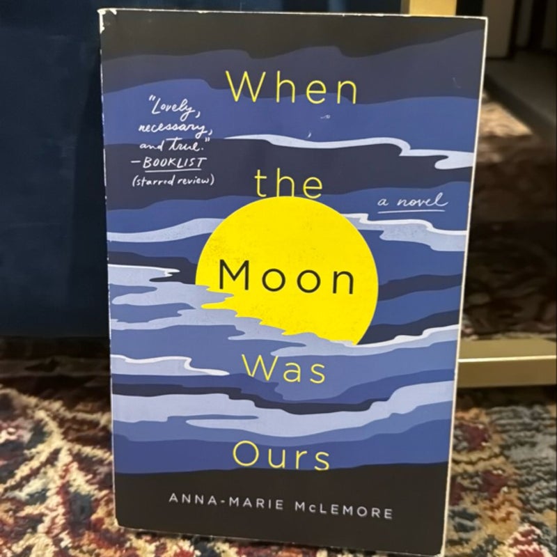 When the Moon Was Ours