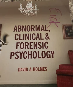 Abnormal, Clinical and Forensic Psychology