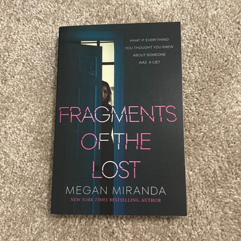 Fragments of the Lost