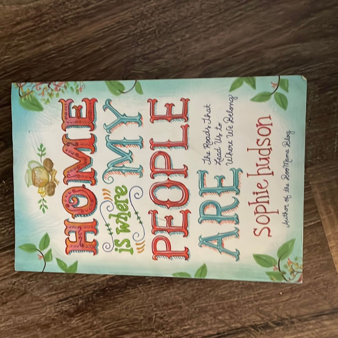 Home Is Where My People Are