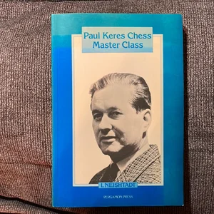 Paul Keres Chess Master Class