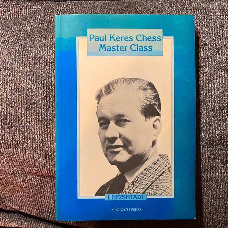 Paul Keres Chess Master Class