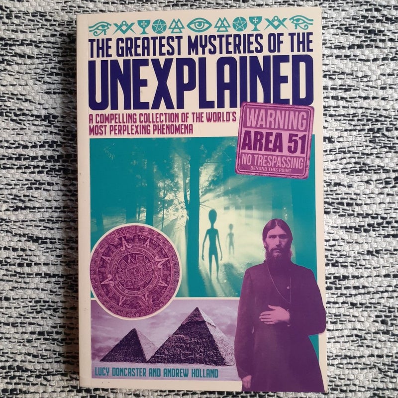 The Greatest Mysteries of the Unexplained