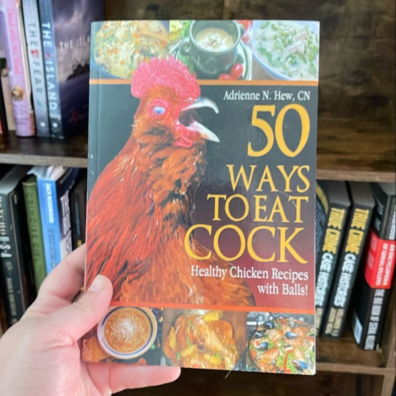 50 Ways to Eat Cock