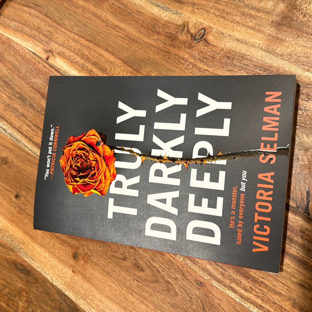 Truly, Darkly, Deeply