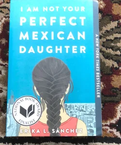 I Am Not Your Perfect Mexican Daughter