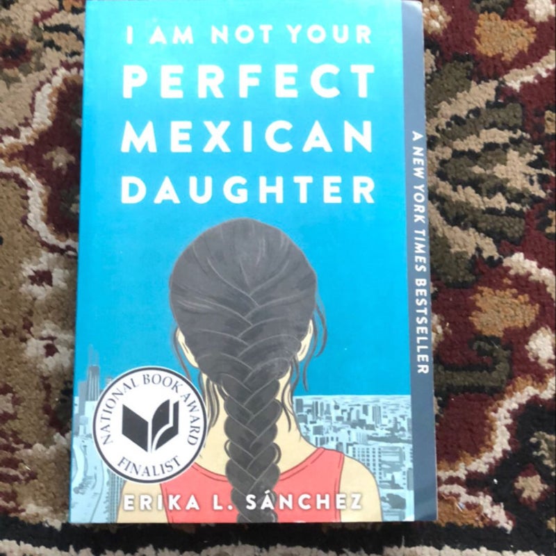 I Am Not Your Perfect Mexican Daughter