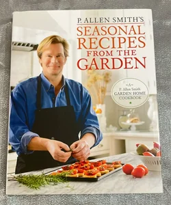 Seasonal Recipes From The Garden