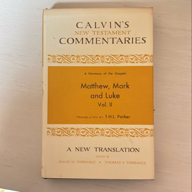 Calvin’s New Testament Commentaries - A Harmony of the Gospel’s Part 2