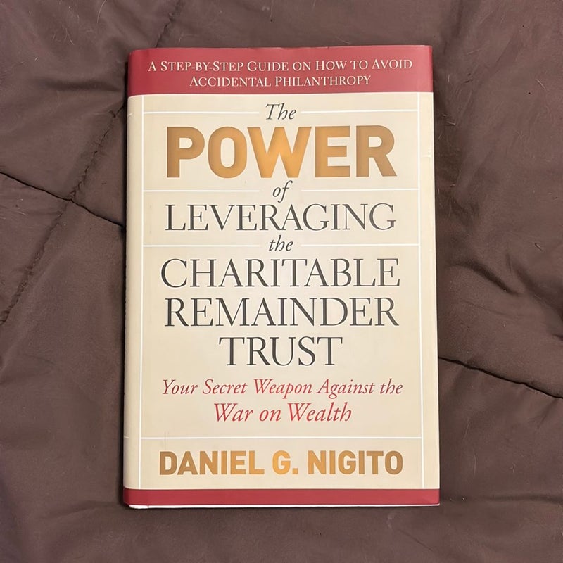 The Power of Leveraging the Charitable Remainder Trust