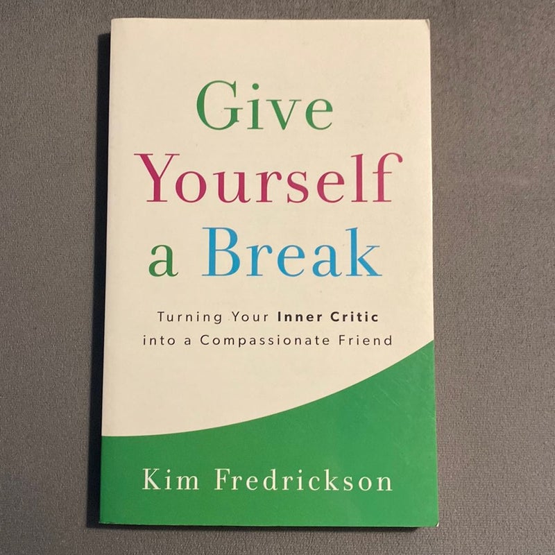 Give Yourself a Break