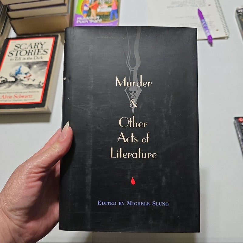 MURDER & OTHER ACTS OF LITERATURE 