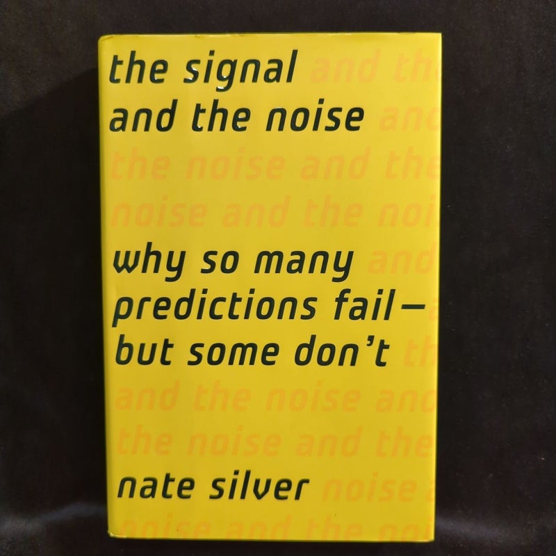 The Signal and the Noise