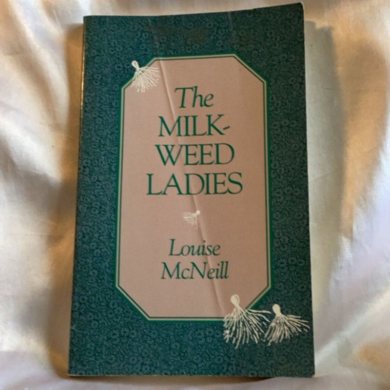 The Milkweed Ladies