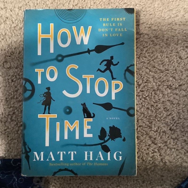 How to Stop Time: A Novel