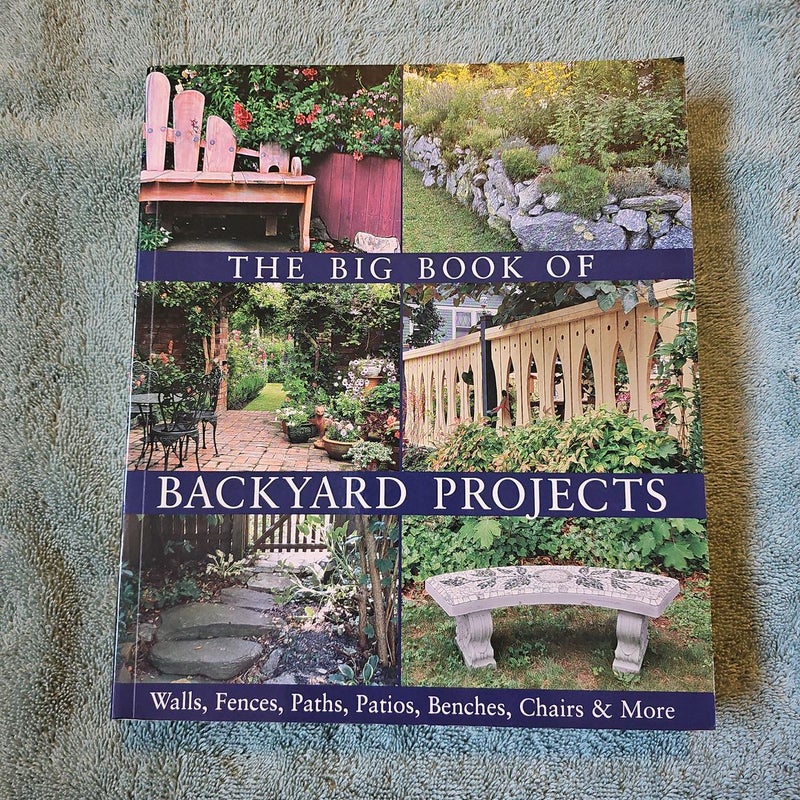 The Big Book of Backyard Projects