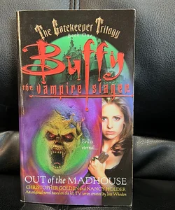 Buffy the Vampire Slayer: Out of the Madhouse 