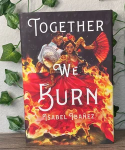 Together We Burn Owlcrate Edition (Signed) 
