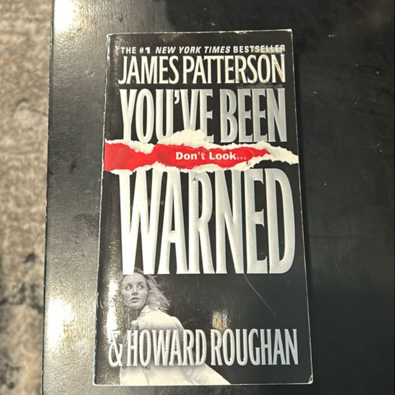 You've Been Warned