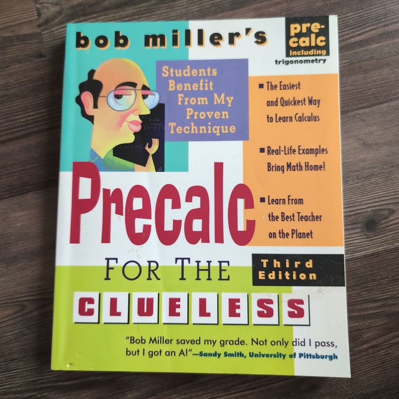 Bob Miller's Calc for the Clueless: Precalc