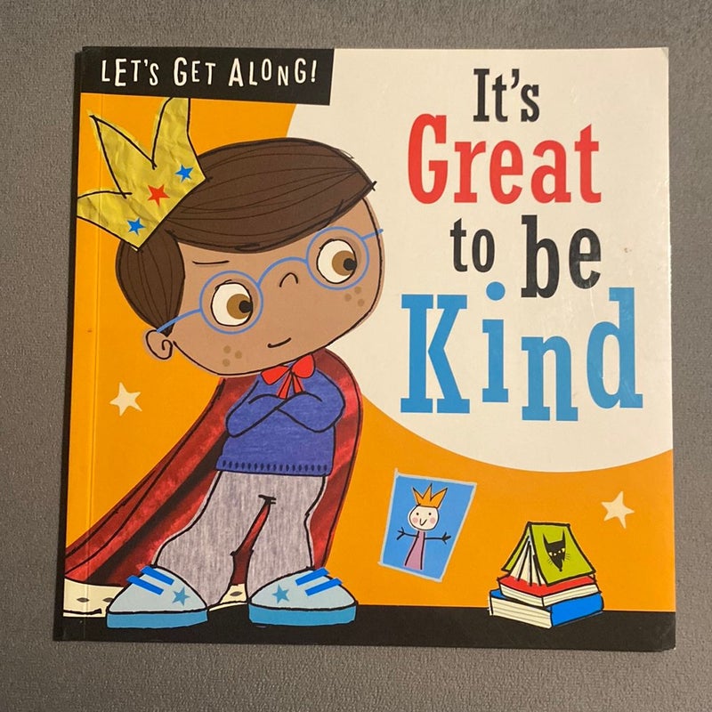 Let's Get along: It's Great to Be Kind