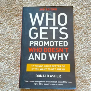 Who Gets Promoted, Who Doesn't, and Why, Second Edition