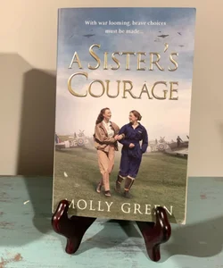 A Sister's Courage (the Victory Sisters, Book 1)