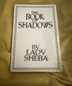 The Book of Shadows by Lady Sheba