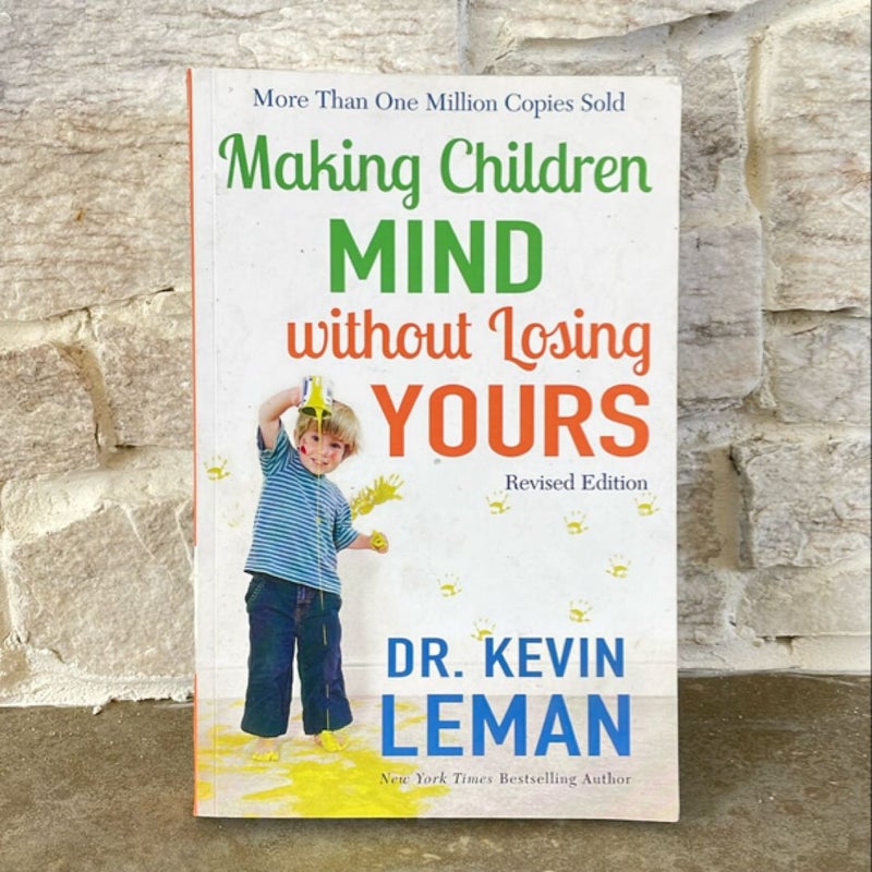 Making Children Mind Without Losing Yours