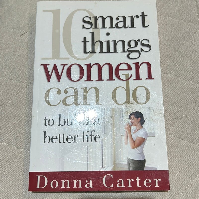 10 Smart Things Women Can Do to Build a Better Life