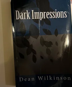 Dark Impressions