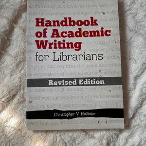 Handbook of Academic Writing for Librarians