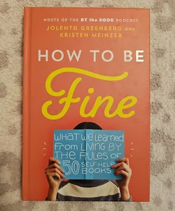 How to Be Fine