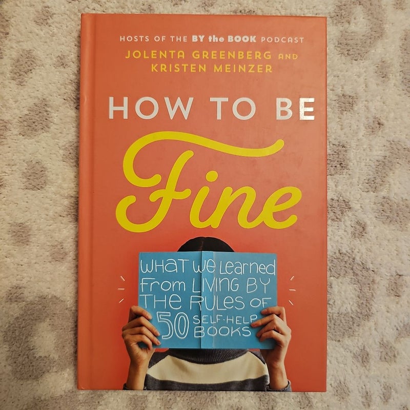 How to Be Fine