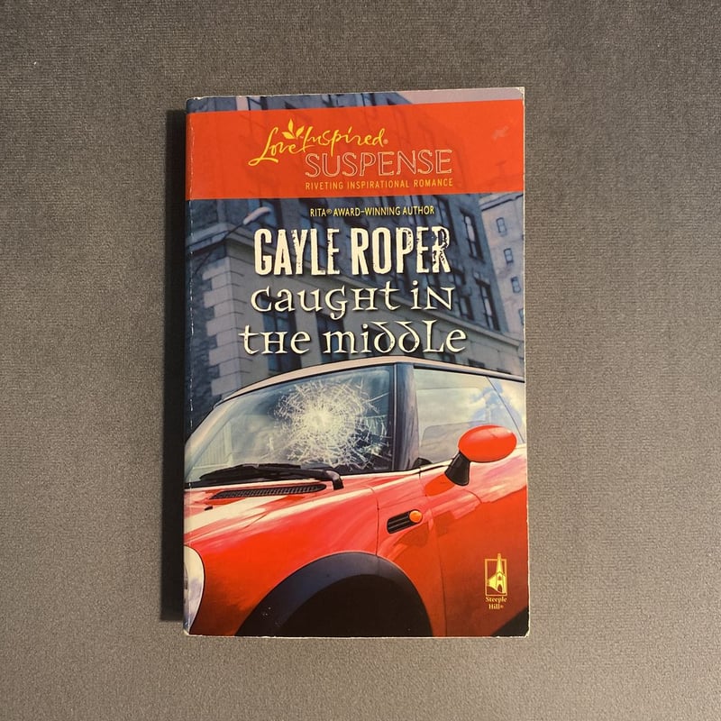 Caught in the Middle by Gayle Roper