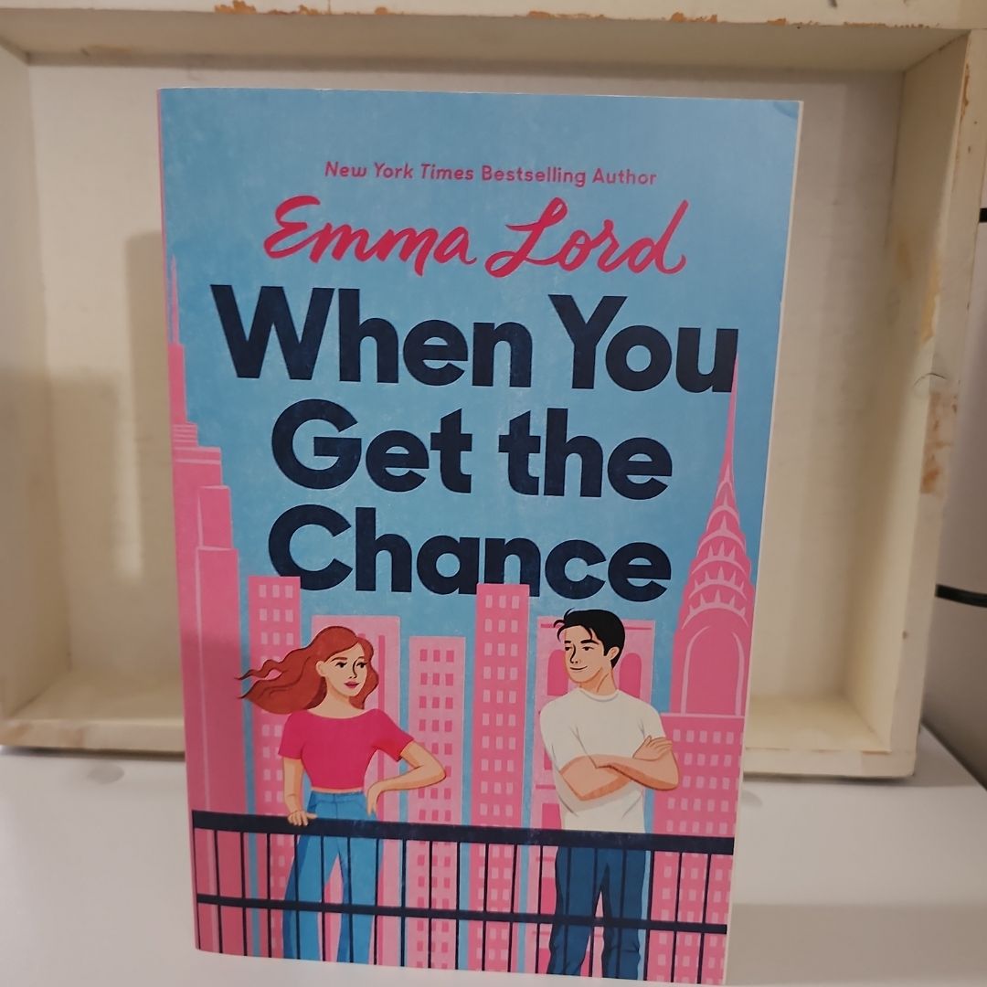 When You Get the Chance