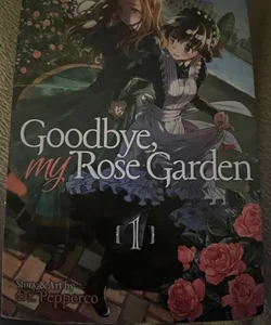 Goodbye, my Rose Garden 