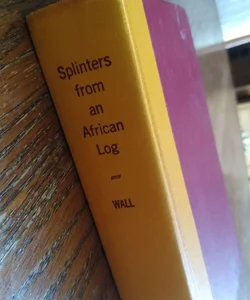 ⭐ Splinters from an African Log (vintage/rare)
