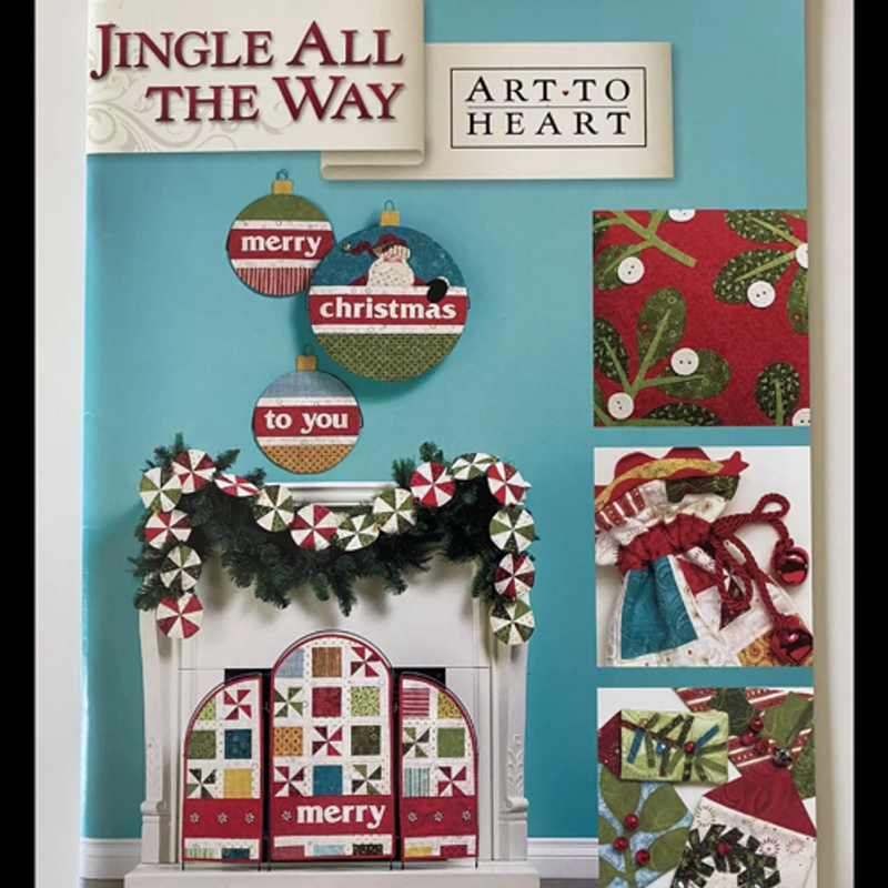 Jingle All The Way Quilt Book by Art to Heart Christmas Holiday Quilt Patterns 
