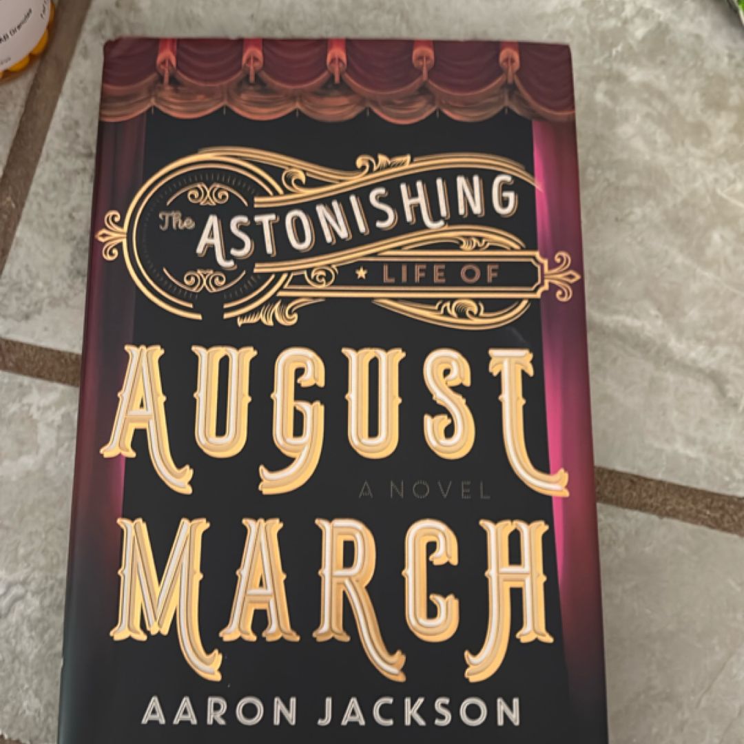 The Astonishing Life of August March