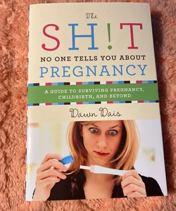 The Sh!t No One Tells You about Pregnancy