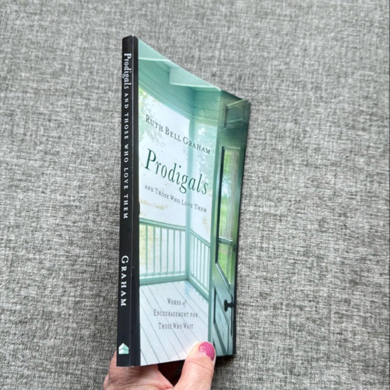 Prodigals and Those Who Love Them