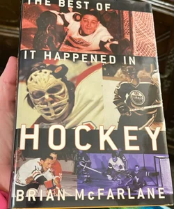 The best of  it happened in hockey