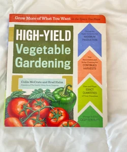 High-Yield Vegetable Gardening