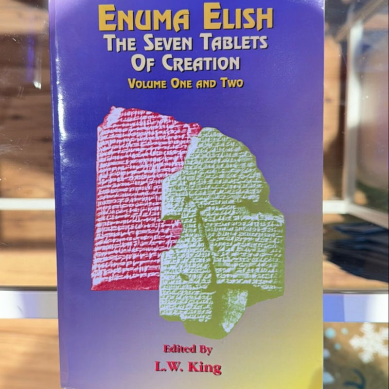 Enuma Elish - the Seven Tablets of Creation