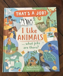 I Like Animals... What Jobs Are There?