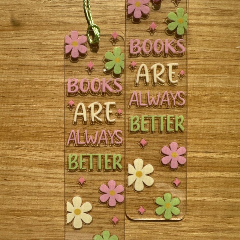 “Books are always better” bookmark