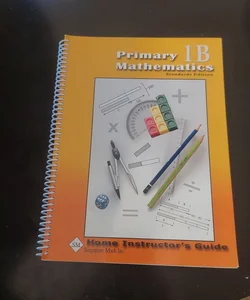 Primary Mathematics Home Instructor Guide Stds Ed 1B